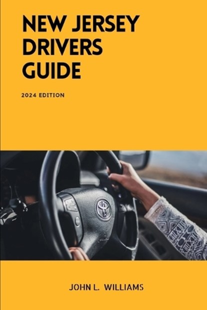 New Jersey Drivers Guide, John L Williams - Paperback - 9798880390748