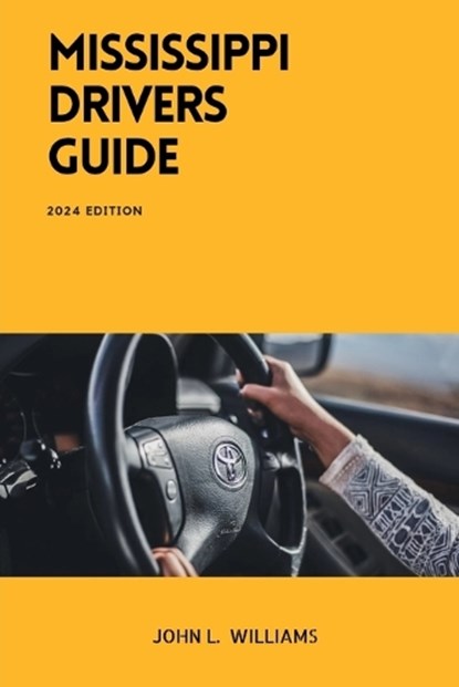 Mississippi Drivers Guide, John L Williams - Paperback - 9798880487776