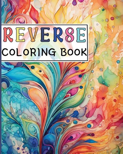 Reverse Coloring Book, Rita Z. Adams - Paperback - 9798880536214