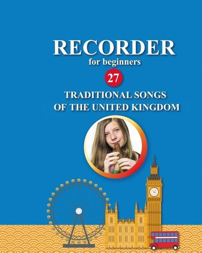 Recorder for Beginners. 27 Traditional Songs from the United Kingdom, Helen Winter - Paperback - 9798880569366