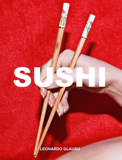 Sushi. Leonardo Glauso, Leonardo Glauso - Gebonden - 9798880681655