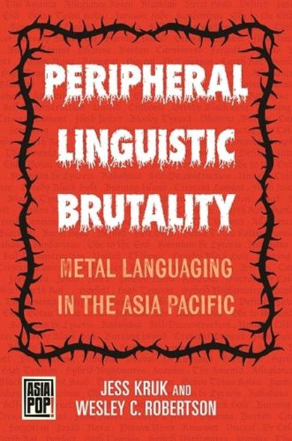 Peripheral Linguistic Brutality, Jess Kruk ; Wesley C. Robertson - Paperback - 9798880700639