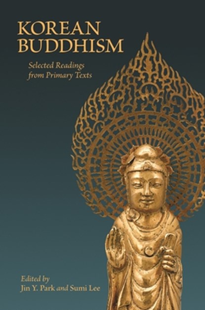 Korean Buddhism, Jin Y. Park ; Sumi Lee - Gebonden - 9798880702053