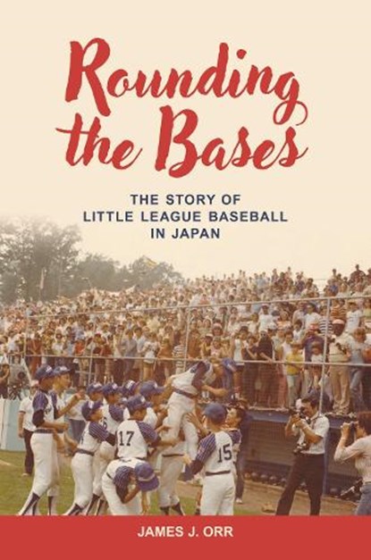 Rounding the Bases, James J. Orr - Paperback - 9798880702503