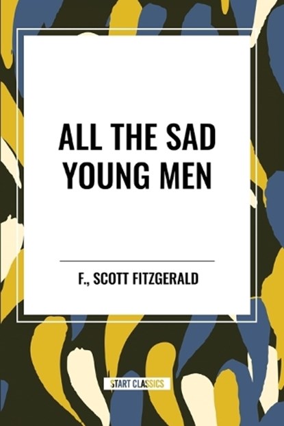 All the Sad Young Men, F. Scott Fitzgerald - Paperback - 9798880901388