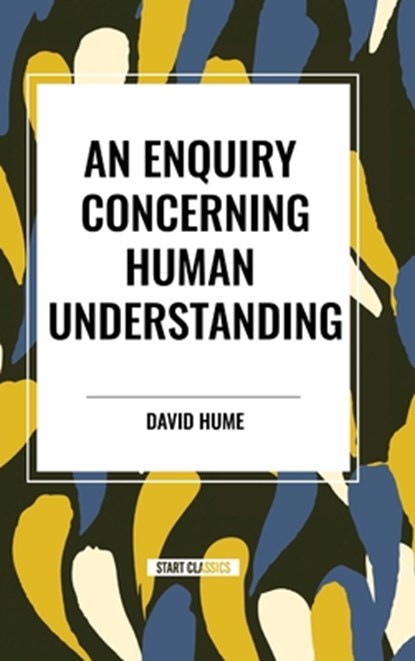 An Enquiry Concerning Human Understanding, David Hume - Gebonden - 9798880901746