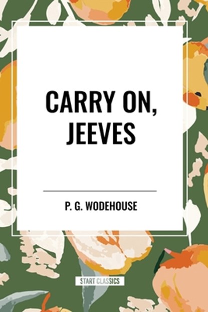 Carry On, Jeeves, P. G. Wodehouse - Paperback - 9798880902965