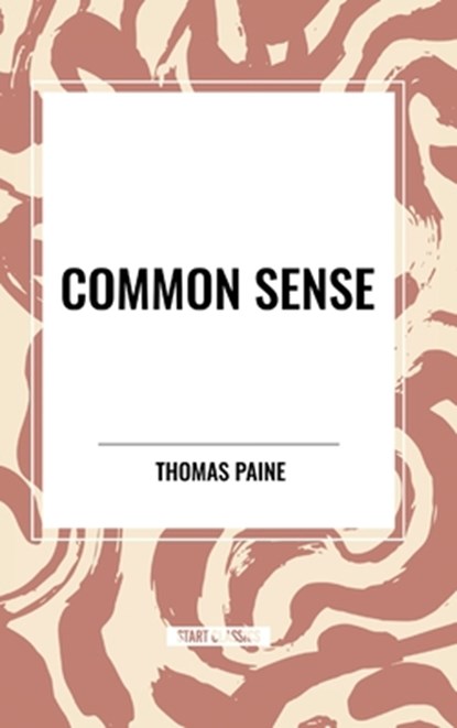 Common Sense, Thomas Paine - Gebonden - 9798880903276