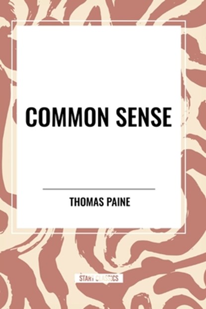 Common Sense, Thomas Paine - Paperback - 9798880903283