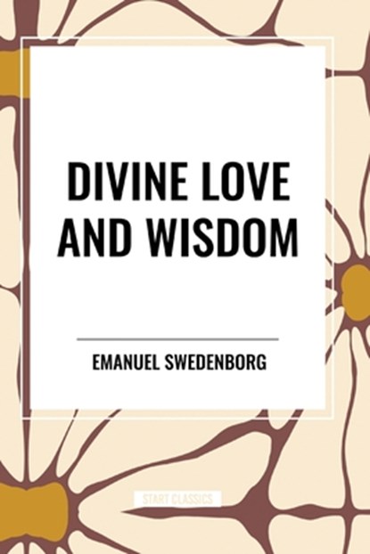 Divine Love and Wisdom, Emanuel Swedenborg - Paperback - 9798880903870