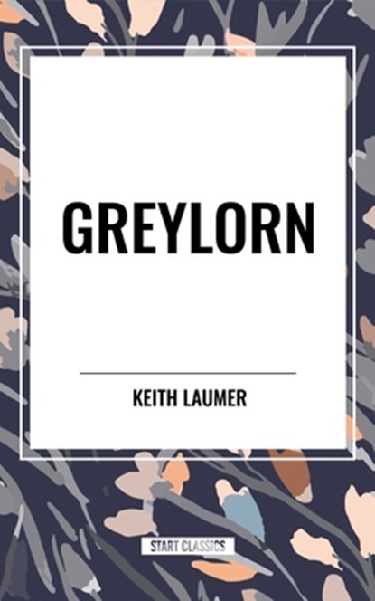 Laumer, K: Greylorn, Keith Laumer - Paperback - 9798880905195