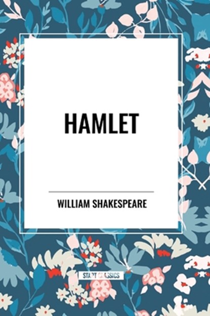 Shakespeare, W: Hamlet, William Shakespeare - Paperback - 9798880905256
