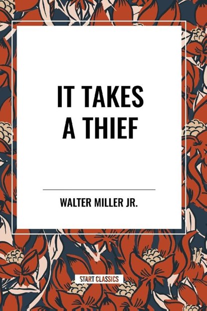 It Takes a Thief, Walter Miller - Paperback - 9798880906321