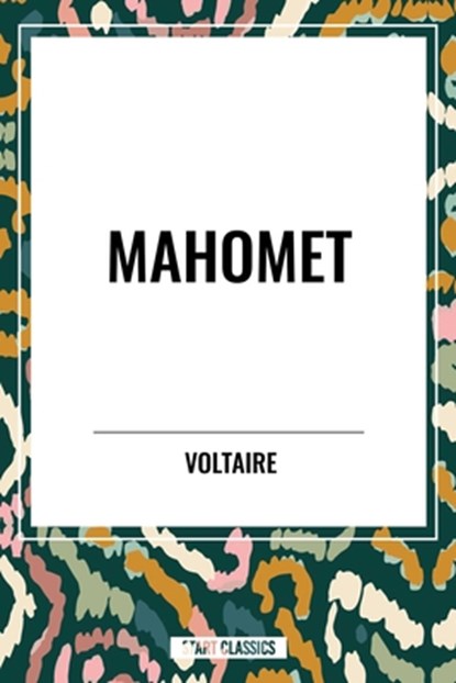 Mahomet, Voltaire - Paperback - 9798880907663