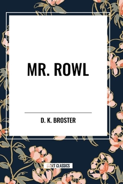 Mr. Rowl, D K Broster - Paperback - 9798880908479