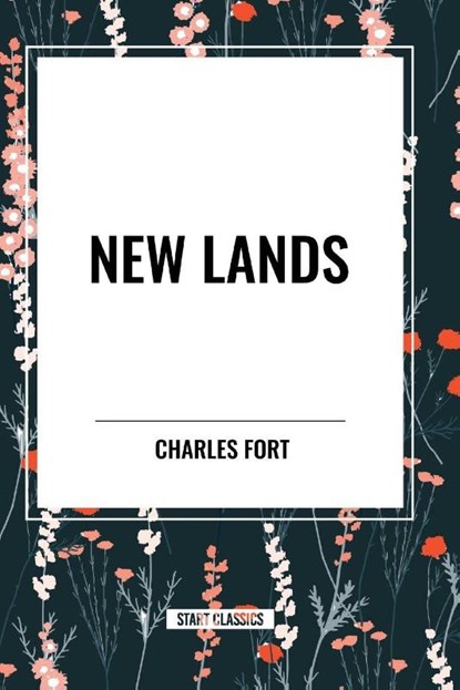 New Lands, Charles Fort - Paperback - 9798880908851