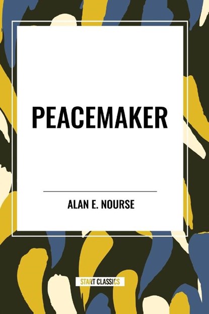 Peacemaker, Alan E Nourse - Paperback - 9798880909742