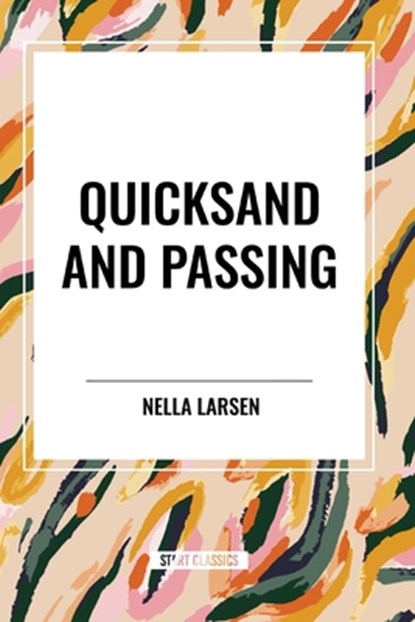 Quicksand and Passing, Nella Larsen - Paperback - 9798880910434