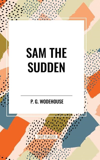 Sam the Sudden, P G Wodehouse - Gebonden - 9798880910946