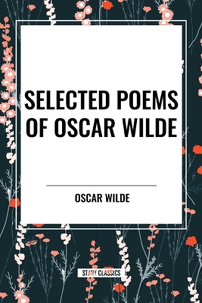 Selected Poems of Oscar Wilde, Oscar Wilde - Paperback - 9798880911264