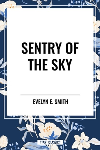 Sentry of the Sky, Evelyn E Smith - Paperback - 9798880911349