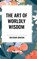 Gracian, B: Art of Worldly Wisdom, Baltasar Gracian - Gebonden - 9798880913053