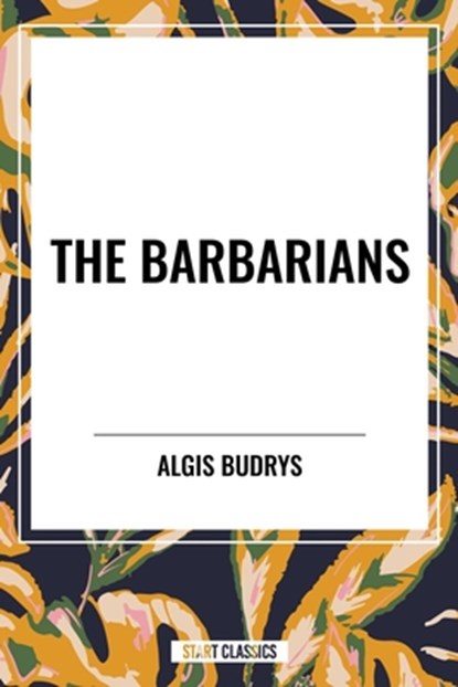 Budrys, A: Barbarians, Algis Budrys - Paperback - 9798880913206
