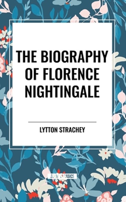 Strachey, L: Biography of Florence Nightingale, Lytton Strachey - Paperback - 9798880913336