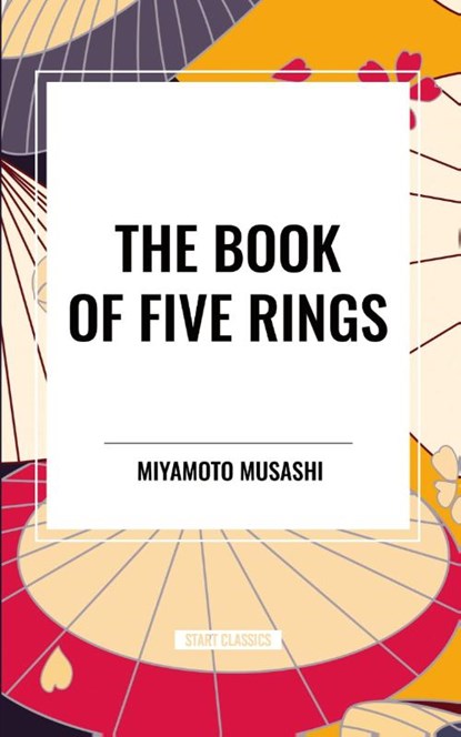 Musashi, M: Book of Five Rings, Miyamoto Musashi - Paperback - 9798880913534