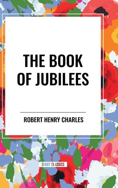 The Book of Jubilees, Robert Henry Charles - Gebonden - 9798880913565