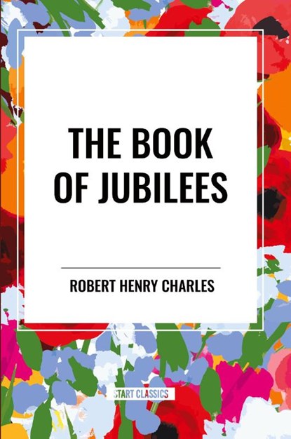 Charles, R: Book of Jubilees, Robert Henry Charles ; R. H. Charles - Paperback - 9798880913572