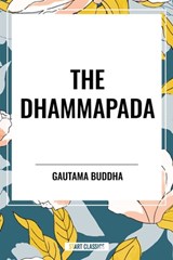The Dhammapada - Gautama Buddha - 9798880914685