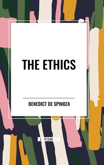 The Ethics, Benedict de Spinoza - Gebonden - 9798880915460