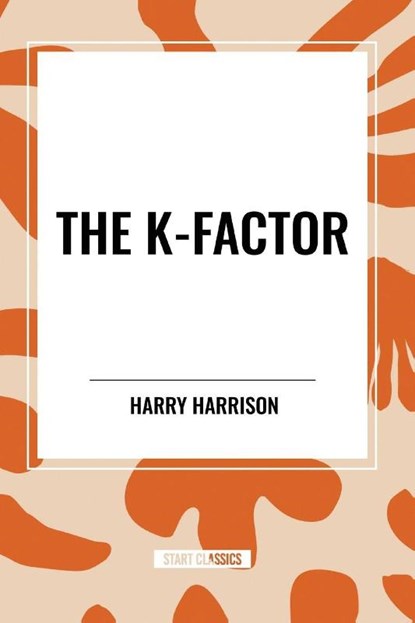 The K-Factor, Harry Harrison - Paperback - 9798880916962