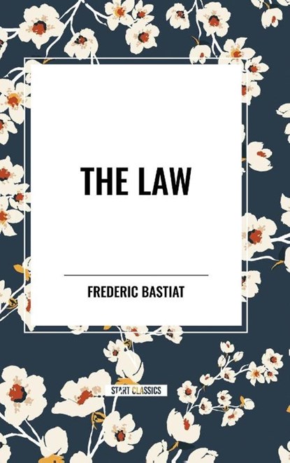 The Law, Frederic Bastiat - Gebonden - 9798880917150