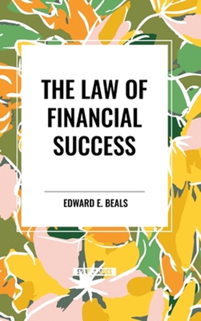 The Law of Financial Success, Edward E Beals - Gebonden - 9798880917259