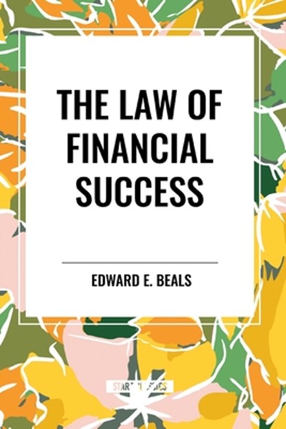 The Law of Financial Success, Edward E Beals - Paperback - 9798880917266