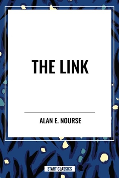 The Link, Alan E Nourse - Paperback - 9798880917488