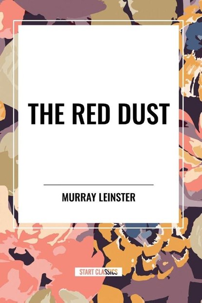 The Red Dust, Murray Leinster - Paperback - 9798880919734