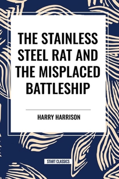 The stainless Steel Rat and The Misplaced Battleship, Harry Harrison - Paperback - 9798880921171