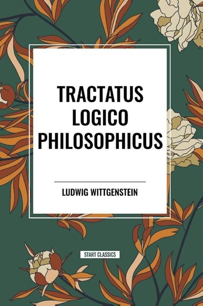 Tractatus Logico Philosophicus, Ludwig Wittgenstein - Paperback - 9798880923977