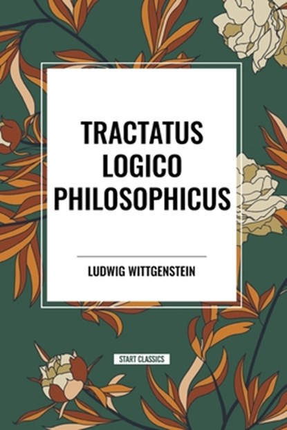 Tractatus Logico Philosophicus, Ludwig Wittgenstein - Paperback - 9798880923977