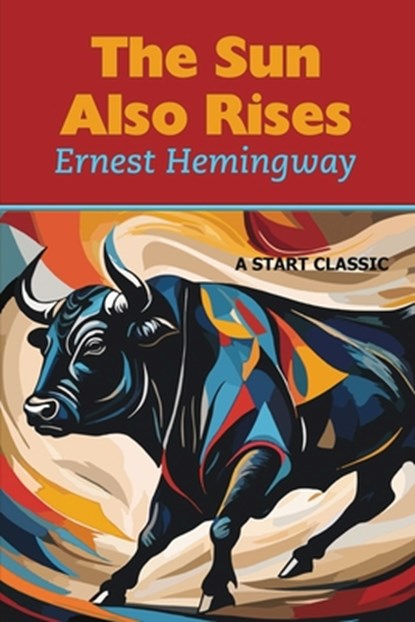 The Sun Also Rises, Ernest Hemingway - Paperback - 9798880925384