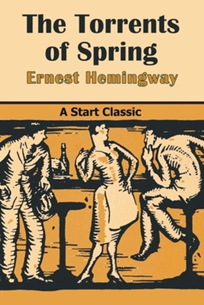 The Torrents of Spring, Ernest Hemingway - Paperback - 9798880925438