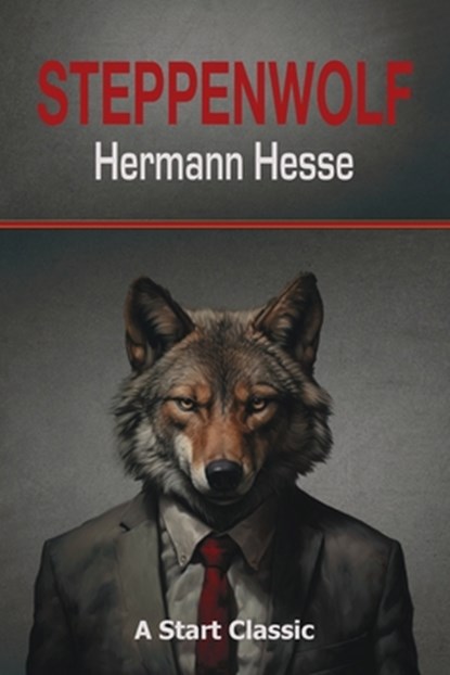 Steppenwolf, Hermann Hesse - Paperback - 9798880925520