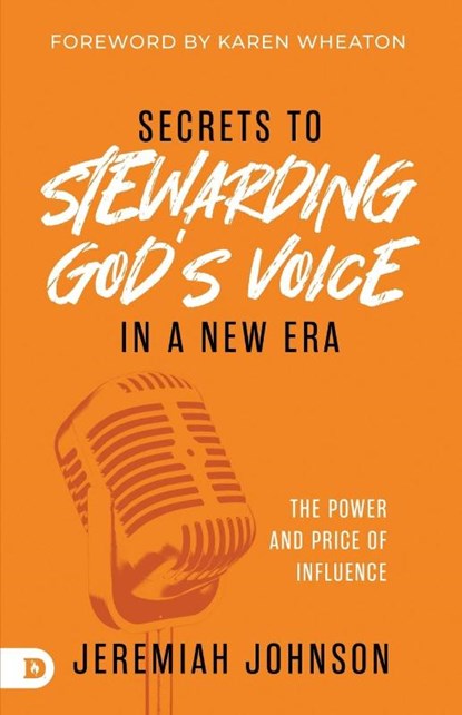 Secrets to Stewarding God's Voice in a New Era, Jeremiah Johnson - Paperback - 9798881500689