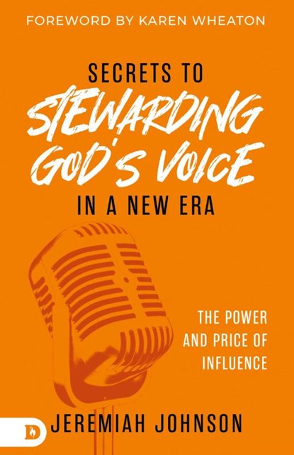 Secrets to Stewarding God's Voice in a New Era, Jeremiah Johnson - Gebonden - 9798881500719