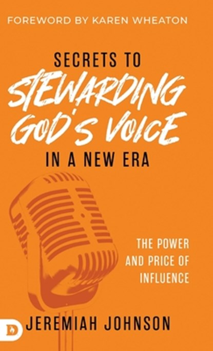 Secrets to Stewarding God's Voice in a New Era, Jeremiah Johnson - Gebonden - 9798881500719