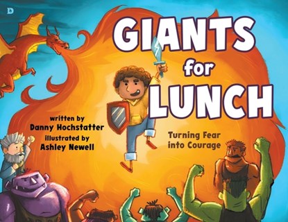 Giants for Lunch: Turning Fear Into Courage, Danny Hochstatter - Paperback - 9798881501921