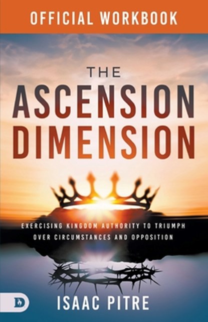 The Official Workbook for The Ascension Dimension, Isaac Pitre - Paperback - 9798881504380